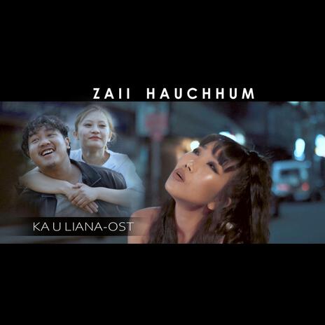 Ka Chelh Ngam Lo Che ft. Zaii Hauchhum | Boomplay Music