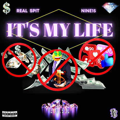 It's My Life ft. NiNE15 | Boomplay Music