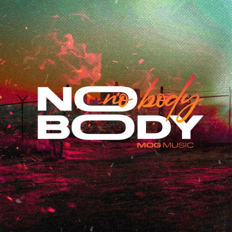 Nobody | Boomplay Music