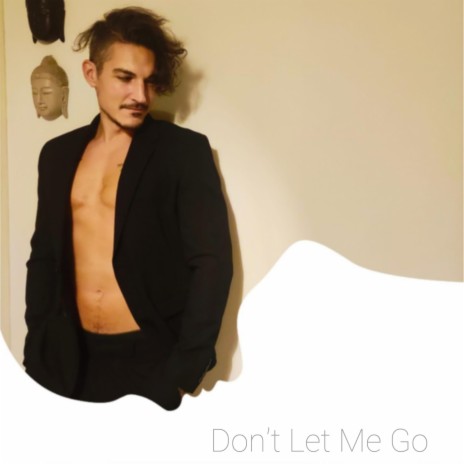 Don't let me go | Boomplay Music