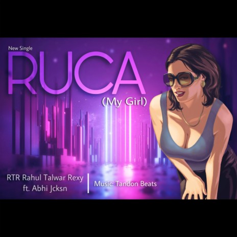 RUCA (My Girl) ft. Abhi Jcksn | Boomplay Music