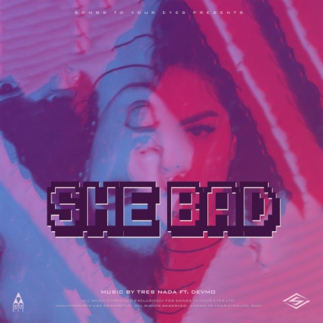 She Bad ft. Tres Nada & DEVMO | Boomplay Music
