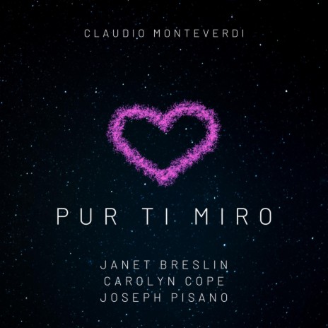 Pur ti miro (From L'incoronazione di Poppea) ft. Carolyn Cope, Janet Breslin & Joseph Pisano | Boomplay Music