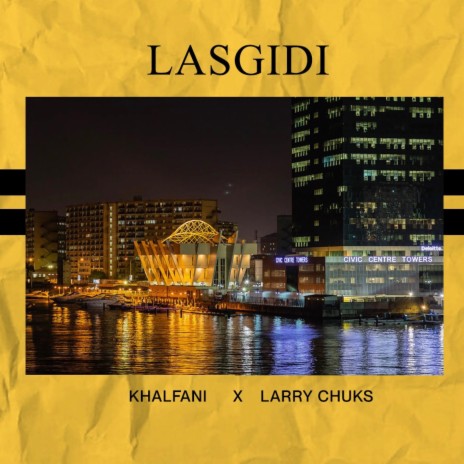 Lasgidi ft. Larry Chuks | Boomplay Music