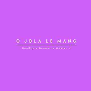 O jola le mang