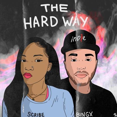 The Hard Way ft. Bingx | Boomplay Music