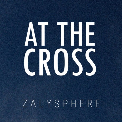 At The Cross (Alas And Did My Savior Bleed) | Boomplay Music