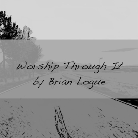 Worship Through It | Boomplay Music