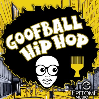 Goofball Hip Hop