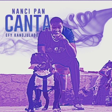 Nanci Pan Canta ft. eFy kandjulado | Boomplay Music