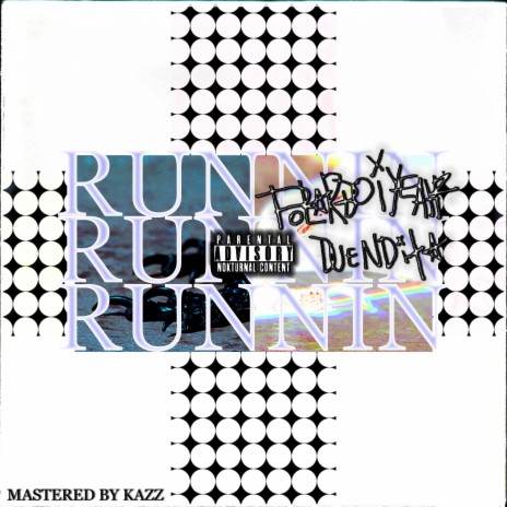 RUNNIN ft. duendita | Boomplay Music