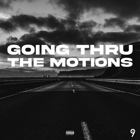 Going Thru The Motions | Boomplay Music