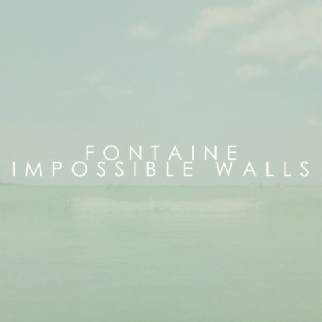 Impossible Walls | Boomplay Music