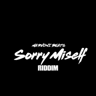 Sorry Miself Riddim