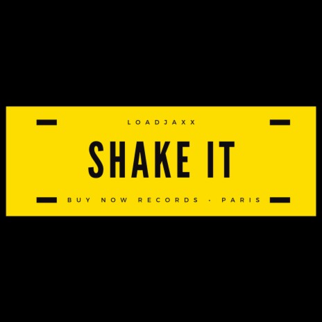 Shake It ft. Loadjaxx | Boomplay Music