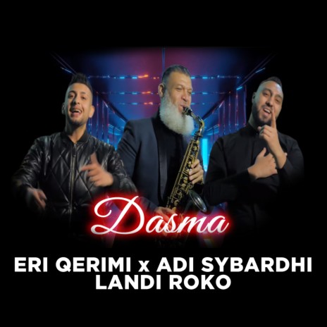 Dasma ft. Eri Qerimi & Landi Roko