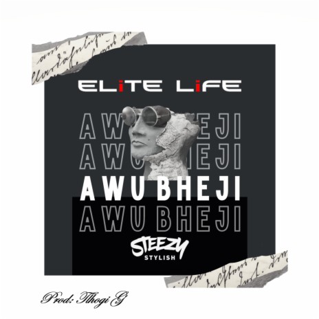 Awu Bheji ft. Steezy Stylish | Boomplay Music