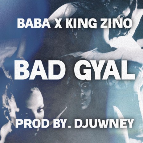 Bad Gyal ft. King Zino | Boomplay Music