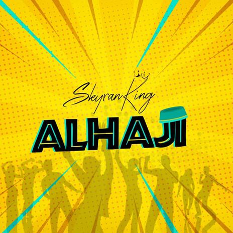 Alhaji | Boomplay Music