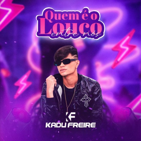 Quem É o Louco Entre Nós | Boomplay Music