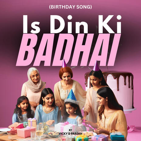 Is Din Ki Badhai (Birthday Song) | Boomplay Music