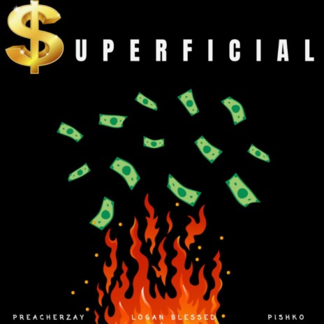 SUPERFICIAL ft. Logan Blessed & Pishko | Boomplay Music