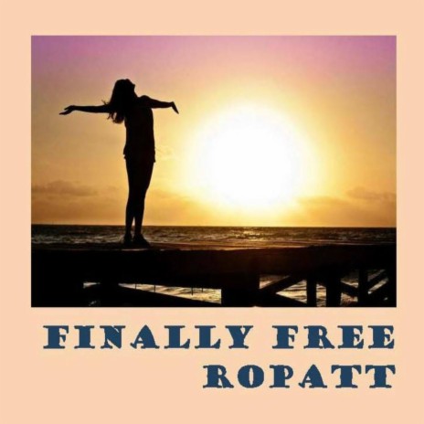 Finally Free | Boomplay Music