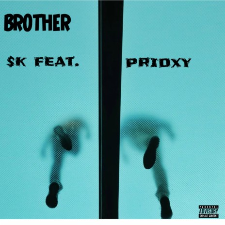 Brother ft. Pridxy | Boomplay Music