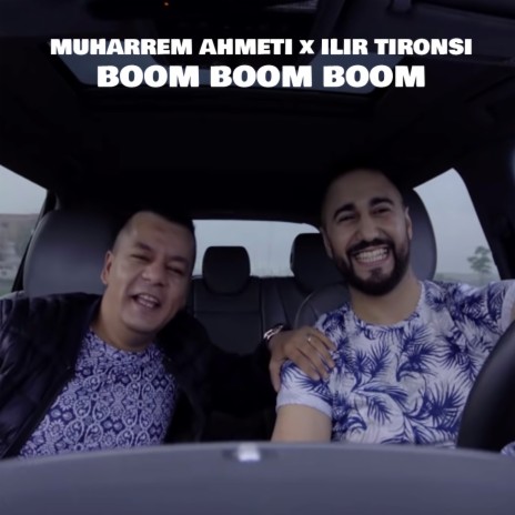 Boom Boom Boom ft. Muharrem Ahmeti | Boomplay Music