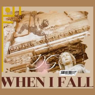 WHEN I FALL