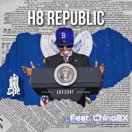 H8 Republic ft. Chino2x | Boomplay Music