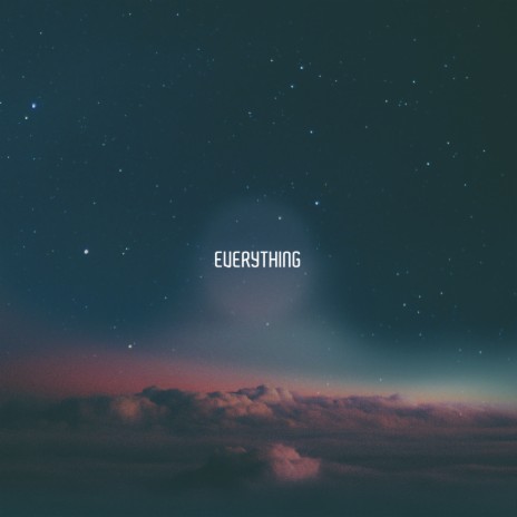 Everything ft. Sajan Nauriyal