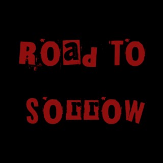 Road To Sorrow