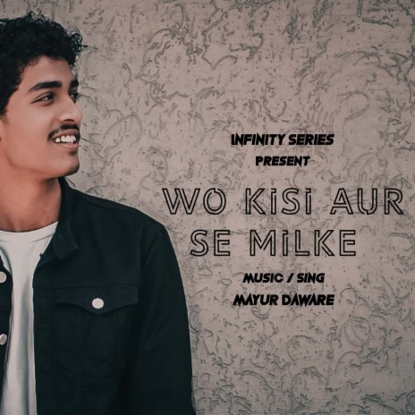 Wo Kisi Aur Se | Boomplay Music