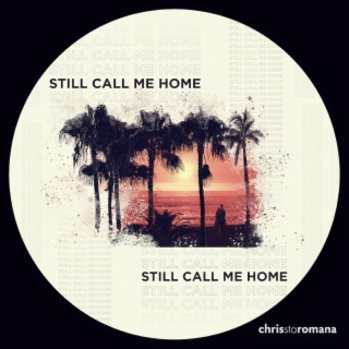 Still Call Me Home