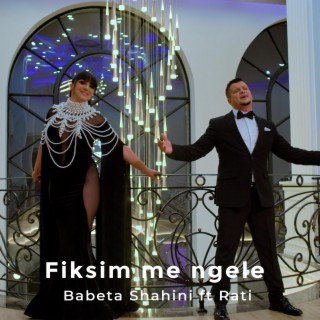 Fiksim me ngele ft. Rati lyrics | Boomplay Music