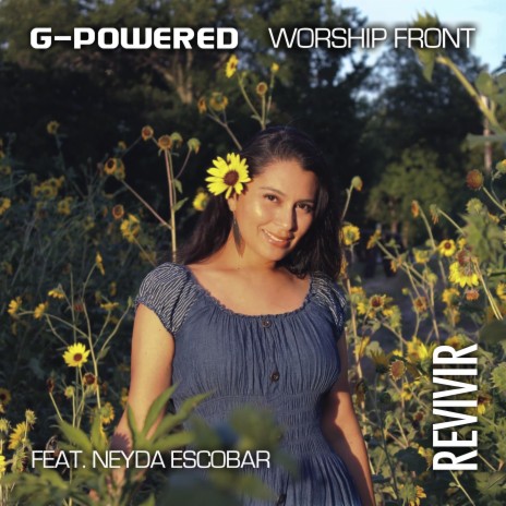 Revivir ft. Worship Front & Neyda Escobar