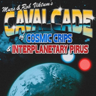 Murs and Rob Viktum's Cavalcade of Cosmic Crips and Interplanetary Pirus