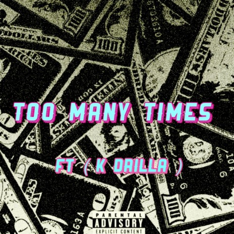 Too Many Times ft. K Drilla
