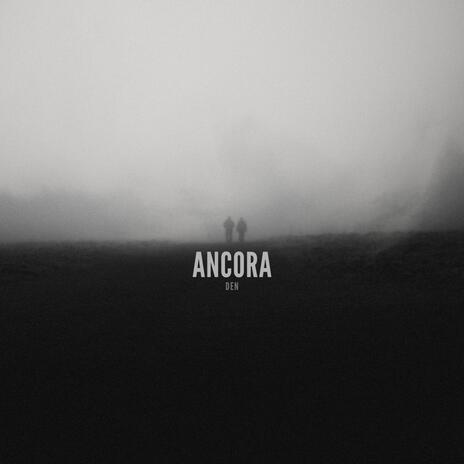 Ancora | Boomplay Music