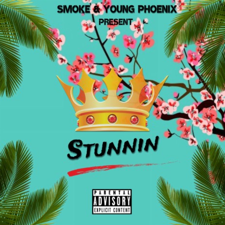 Stunnin ft. Young Phoenix | Boomplay Music