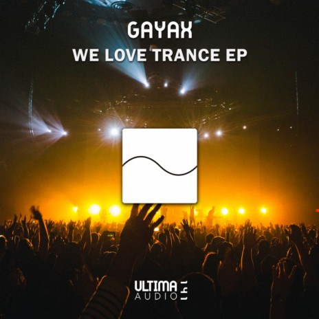 We Love Trance (Extended Mix)