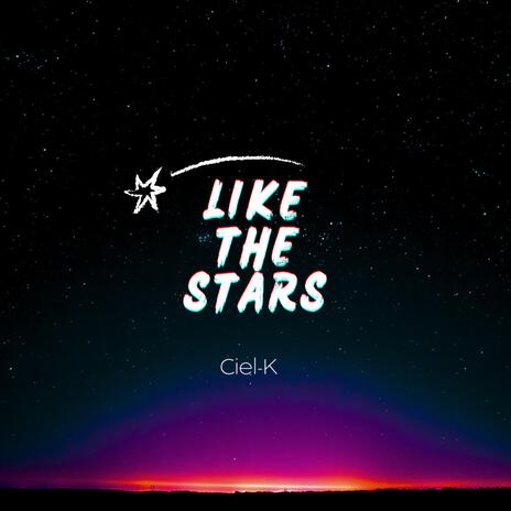 Like The Stars | Boomplay Music