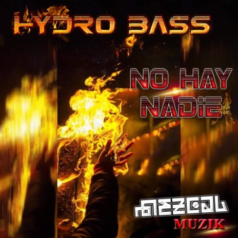 No Ay Nadie ft. Hydro Bass