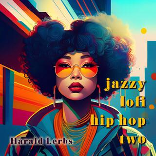 Jazzy LoFi Hip Hop two