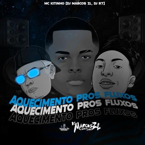 Aquecimento Pros Fluxos ft. DJ R7