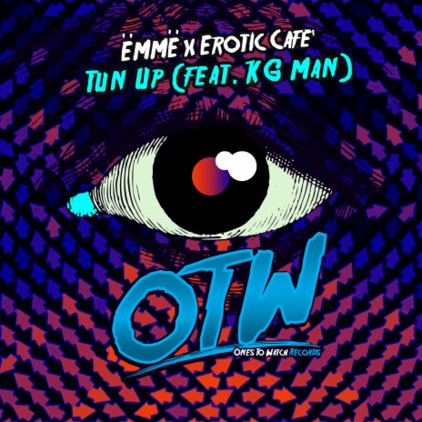 Tun Up ft. Erotic Cafe' & KG Man | Boomplay Music