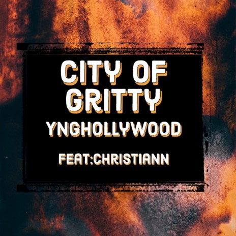 City Of Gritty ft. Christiann | Boomplay Music