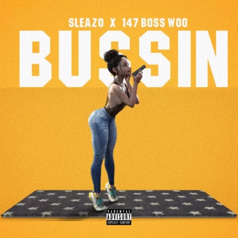 BUSSIN' ft. 147 Boss Woo | Boomplay Music