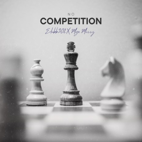 No competition ft. Mge Mizzy | Boomplay Music